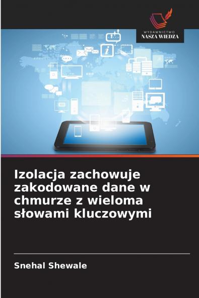 Izolacja zachowuje zakodowane dane w chmurze z wieloma słowami kluczowymi
