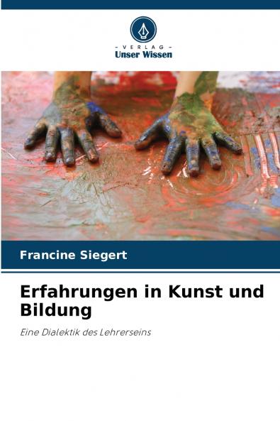 Erfahrungen in Kunst und Bildung