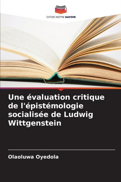 Une évaluation critique de l'épistémologie socialisée de Ludwig Wittgenstein