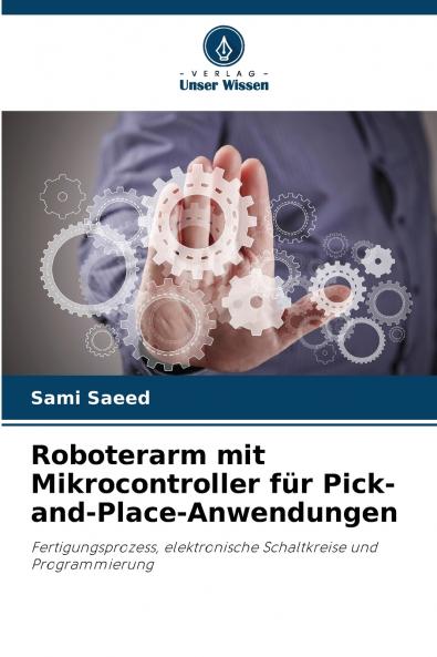 Roboterarm mit Mikrocontroller für Pick-and-Place-Anwendungen