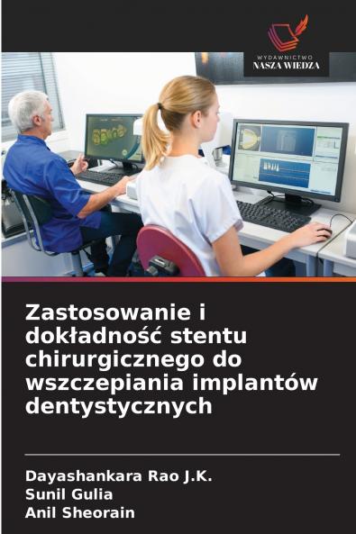 Zastosowanie i dokładność stentu chirurgicznego do wszczepiania implantów dentystycznych