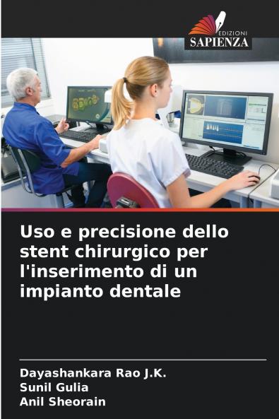 Uso e precisione dello stent chirurgico per l'inserimento di un impianto dentale