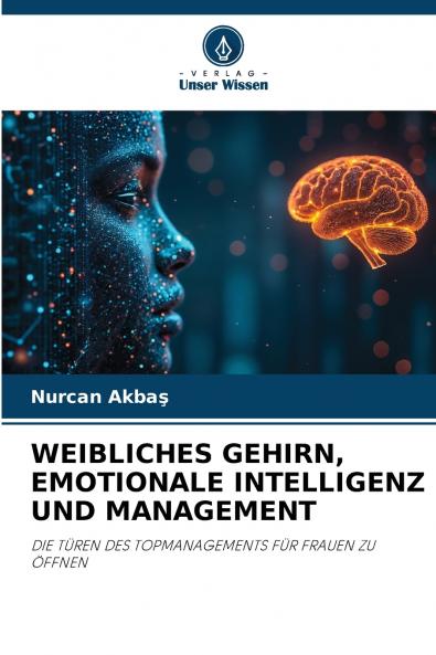 WEIBLICHES GEHIRN EMOTIONALE INTELLIGENZ UND MANAGEMENT