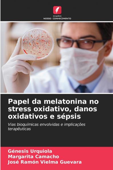 Papel da melatonina no stress oxidativo danos oxidativos e sépsis