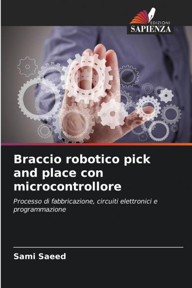 Braccio robotico pick and place con microcontrollore