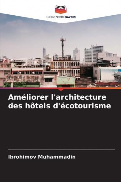 Améliorer l'architecture des hôtels d'écotourisme