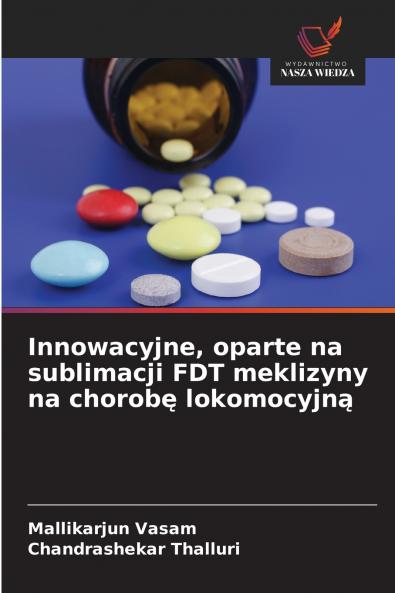 Innowacyjne oparte na sublimacji FDT meklizyny na chorobę lokomocyjną