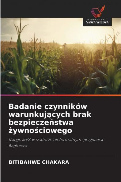 Badanie czynników warunkujących brak bezpieczeństwa żywnościowego