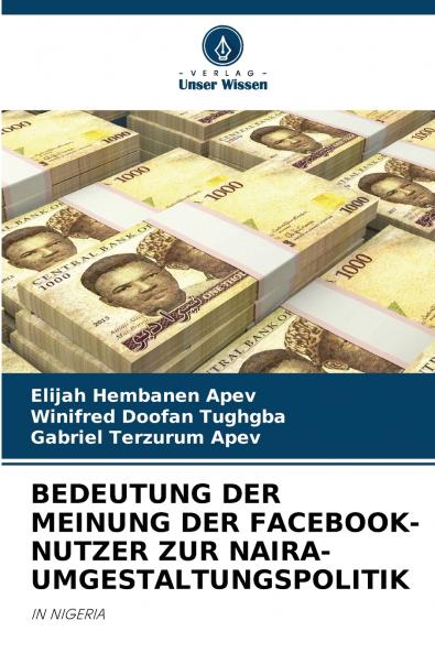 BEDEUTUNG DER MEINUNG DER FACEBOOK-NUTZER ZUR NAIRA-UMGESTALTUNGSPOLITIK