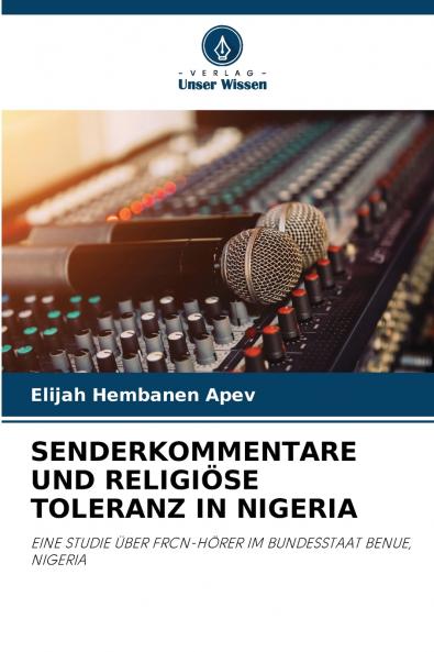 SENDERKOMMENTARE UND RELIGIÖSE TOLERANZ IN NIGERIA