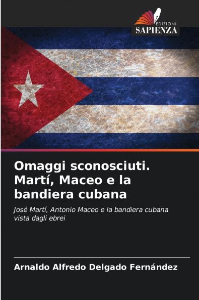 Omaggi sconosciuti. Martí Maceo e la bandiera cubana