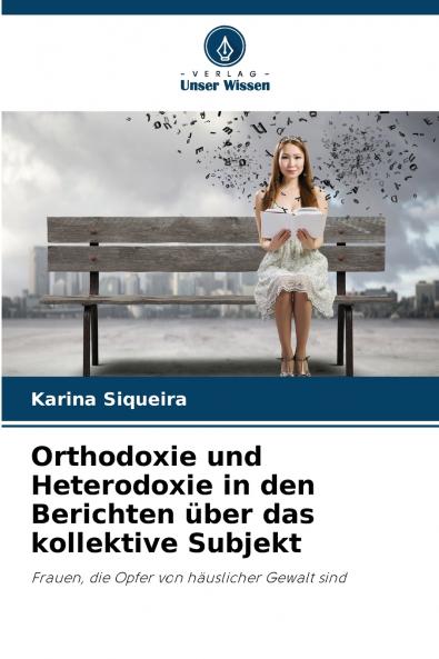 Orthodoxie und Heterodoxie in den Berichten über das kollektive Subjekt