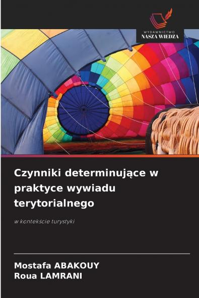Czynniki determinujące w praktyce wywiadu terytorialnego