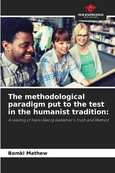 The methodological paradigm put to the test in the humanist tradition