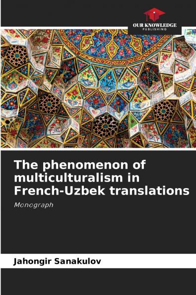 The phenomenon of multiculturalism in French-Uzbek translations