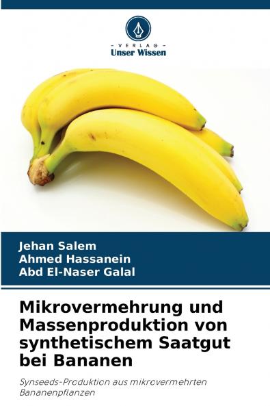 Mikrovermehrung und Massenproduktion von synthetischem Saatgut bei Bananen