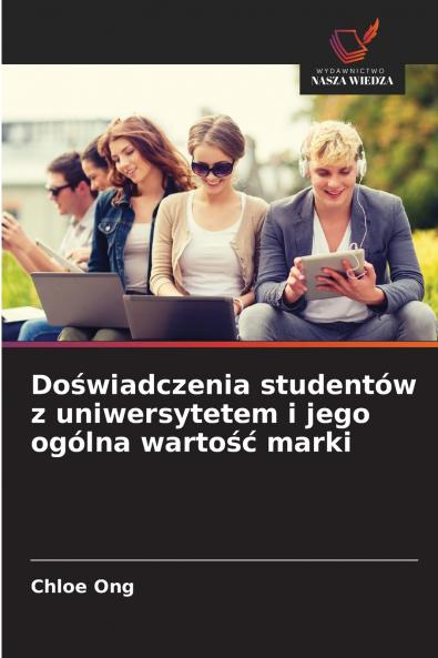 Doświadczenia studentów z uniwersytetem i jego ogólna wartość marki