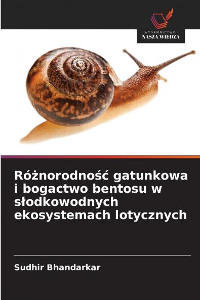 Różnorodność gatunkowa i bogactwo bentosu w słodkowodnych ekosystemach lotycznych