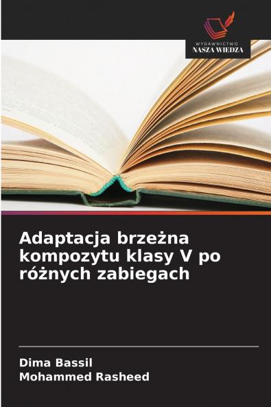 Adaptacja brzeżna kompozytu klasy V po różnych zabiegach