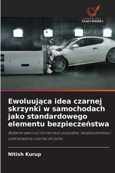 Ewoluująca idea czarnej skrzynki w samochodach jako standardowego elementu bezpieczeństwa