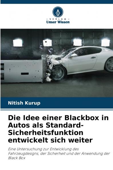 Die Idee einer Blackbox in Autos als Standard-Sicherheitsfunktion entwickelt sich weiter