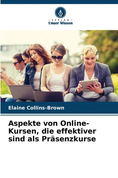 Aspekte von Online-Kursen die effektiver sind als Präsenzkurse