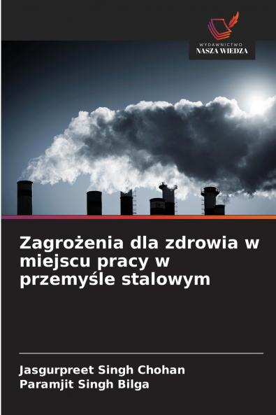 Zagrożenia dla zdrowia w miejscu pracy w przemyśle stalowym