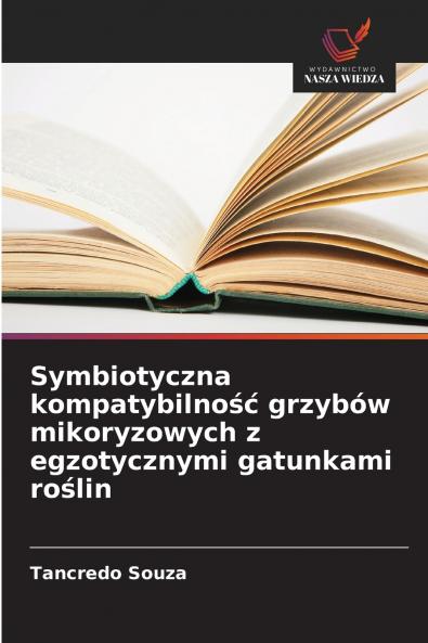 Symbiotyczna kompatybilność grzybów mikoryzowych z egzotycznymi gatunkami roślin