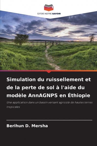 Simulation du ruissellement et de la perte de sol à l'aide du modèle AnnAGNPS en Éthiopie