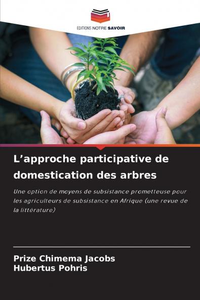 L'approche participative de domestication des arbres