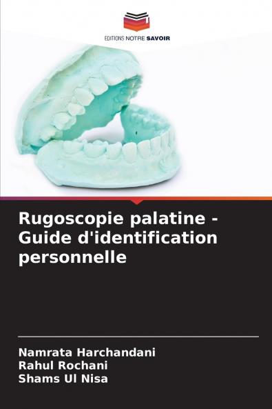 Rugoscopie palatine - Guide d'identification personnelle