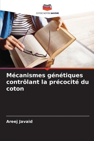 Mécanismes génétiques contrôlant la précocité du coton