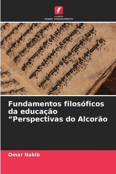 Fundamentos filosóficos da educação Perspectivas do Alcorão