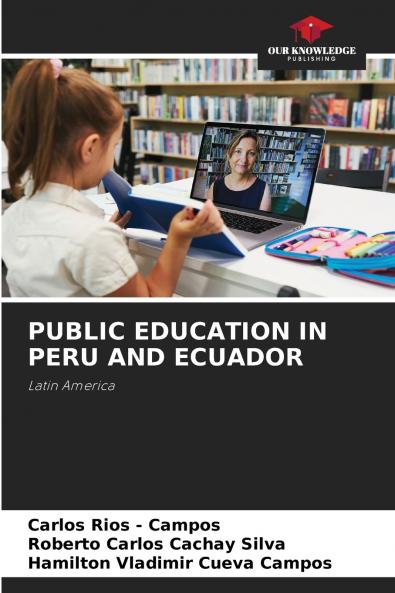 PUBLIC EDUCATION IN PERU AND ECUADOR
