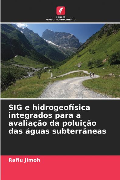 SIG e hidrogeofísica integrados para a avaliação da poluição das águas subterrâneas