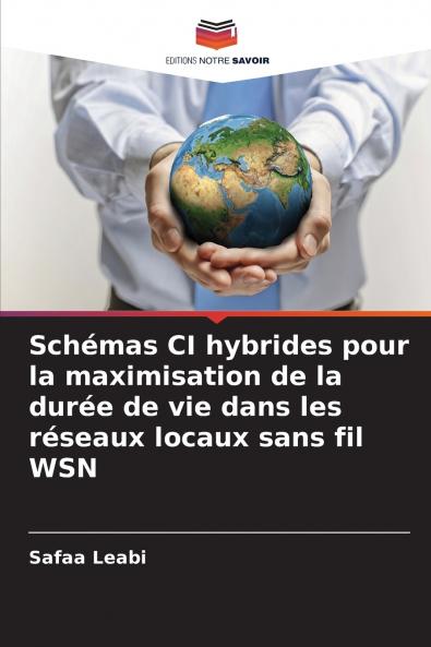 Schémas CI hybrides pour la maximisation de la durée de vie dans les réseaux locaux sans fil WSN