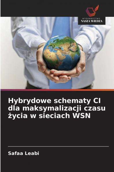Hybrydowe schematy CI dla maksymalizacji czasu życia w sieciach WSN