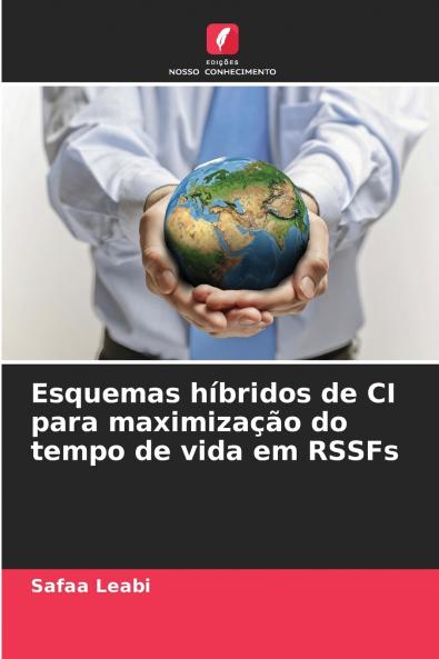 Esquemas híbridos de CI para maximização do tempo de vida em RSSFs