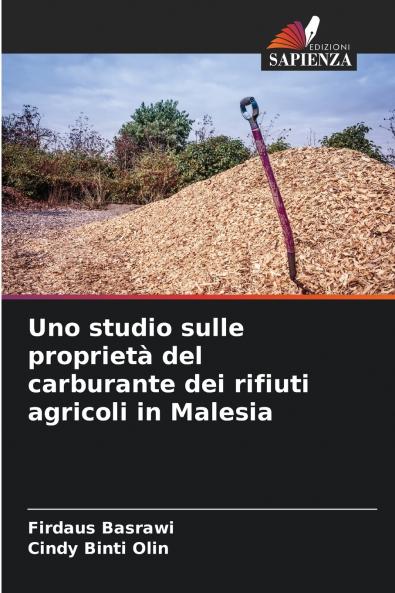 Uno studio sulle proprietà del carburante dei rifiuti agricoli in Malesia
