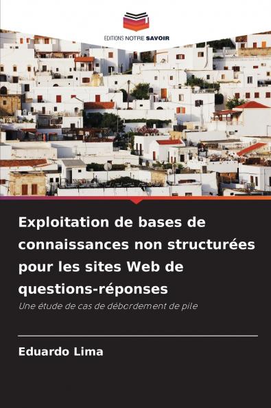 Exploitation de bases de connaissances non structurées pour les sites Web de questions-réponses