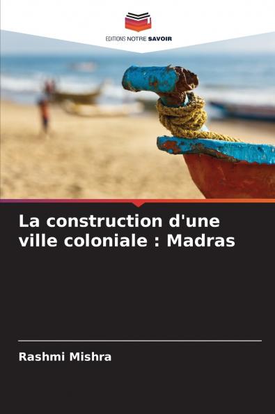 La construction d'une ville coloniale