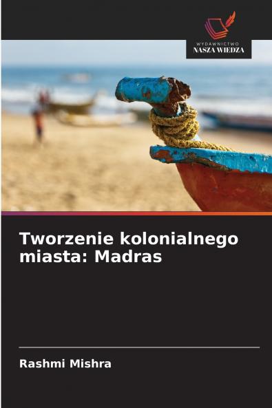 Tworzenie kolonialnego miasta