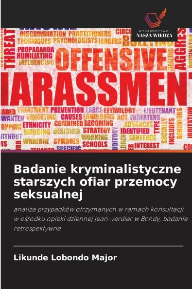 Badanie kryminalistyczne starszych ofiar przemocy seksualnej