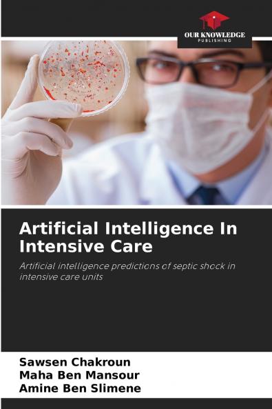 Artificial Intelligence In Intensive Care
