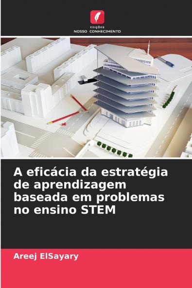 A eficácia da estratégia de aprendizagem baseada em problemas no ensino STEM