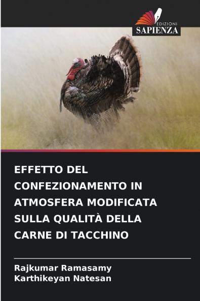 EFFETTO DEL CONFEZIONAMENTO IN ATMOSFERA MODIFICATA SULLA QUALITÀ DELLA CARNE DI TACCHINO