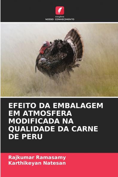 EFEITO DA EMBALAGEM EM ATMOSFERA MODIFICADA NA QUALIDADE DA CARNE DE PERU