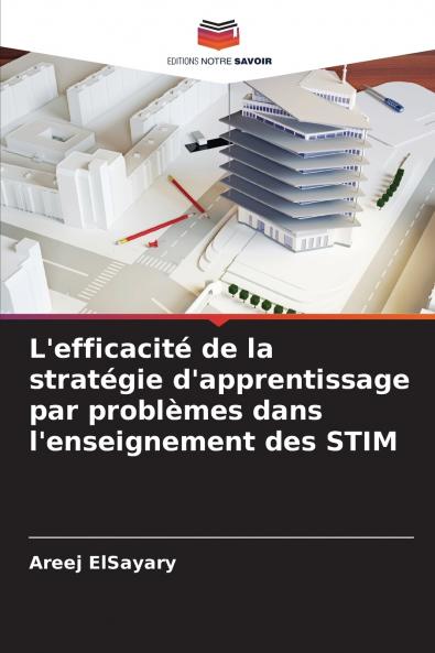 L'efficacité de la stratégie d'apprentissage par problèmes dans l'enseignement des STIM