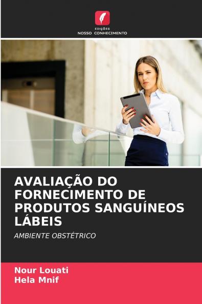 AVALIAÇÃO DO FORNECIMENTO DE PRODUTOS SANGUÍNEOS LÁBEIS