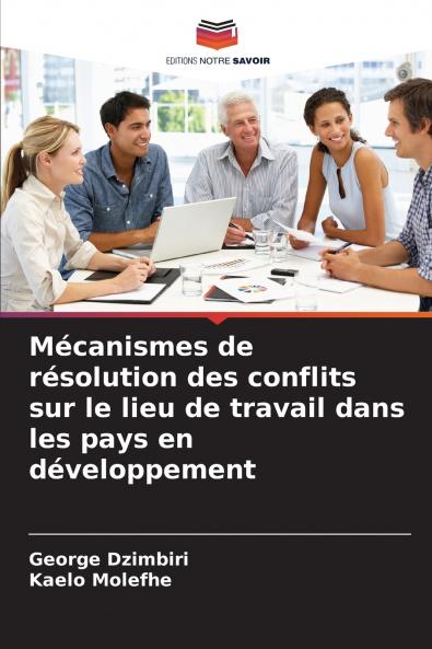 Mécanismes de résolution des conflits sur le lieu de travail dans les pays en développement